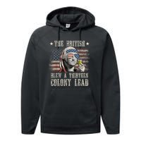 Funny The British Blew A 13 Colony Lead 4th Of July Us Flag Performance Fleece Hoodie