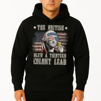 Funny The British Blew A 13 Colony Lead 4th Of July Us Flag Hoodie