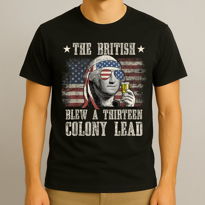Funny The British Blew A 13 Colony Lead 4th Of July Us Flag T-Shirt