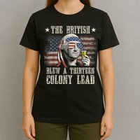 Funny The British Blew A 13 Colony Lead 4th Of July Us Flag T-Shirt