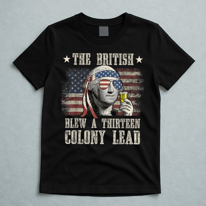 Funny The British Blew A 13 Colony Lead 4th Of July Us Flag T-Shirt