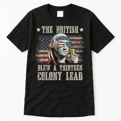 Funny The British Blew A 13 Colony Lead 4th Of July Us Flag Tall T-Shirt