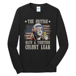 Funny The British Blew A 13 Colony Lead 4th Of July Us Flag Tall Long Sleeve T-Shirt