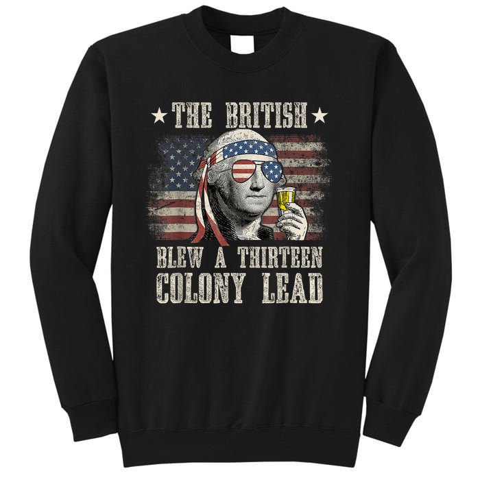 Funny The British Blew A 13 Colony Lead 4th Of July Us Flag Tall Sweatshirt