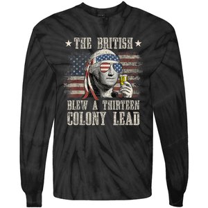 Funny The British Blew A 13 Colony Lead 4th Of July Us Flag Tie-Dye Long Sleeve Shirt