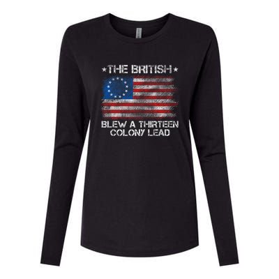 Funny The British Blew A 13 Colony Lead 4th Of July Womens Cotton Relaxed Long Sleeve T-Shirt