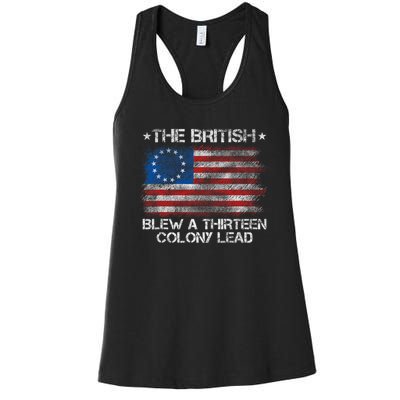 Funny The British Blew A 13 Colony Lead 4th Of July Women's Racerback Tank