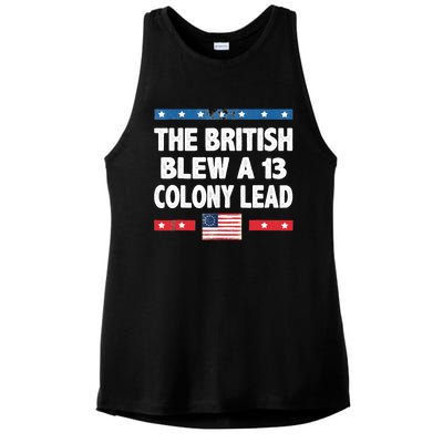 Funny The British Blew A Thirteen Colony Lead 4th Of July Ladies PosiCharge Tri-Blend Wicking Tank