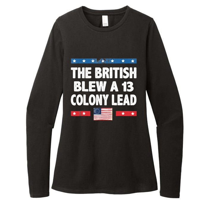 Funny The British Blew A Thirteen Colony Lead 4th Of July Womens CVC Long Sleeve Shirt