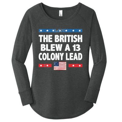 Funny The British Blew A Thirteen Colony Lead 4th Of July Women's Perfect Tri Tunic Long Sleeve Shirt