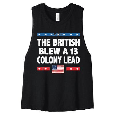 Funny The British Blew A Thirteen Colony Lead 4th Of July Women's Racerback Cropped Tank