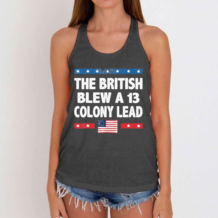 Funny The British Blew A Thirteen Colony Lead 4th Of July Women's Knotted Racerback Tank