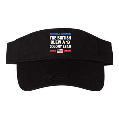 Funny The British Blew A Thirteen Colony Lead 4th Of July Valucap Bio-Washed Visor