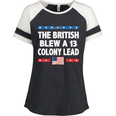 Funny The British Blew A Thirteen Colony Lead 4th Of July Enza Ladies Jersey Colorblock Tee