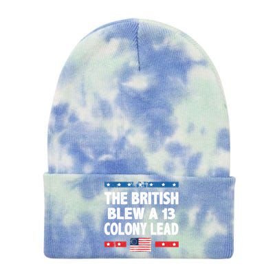 Funny The British Blew A Thirteen Colony Lead 4th Of July Tie Dye 12in Knit Beanie