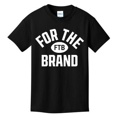 For The Bran Ftb Kids T-Shirt