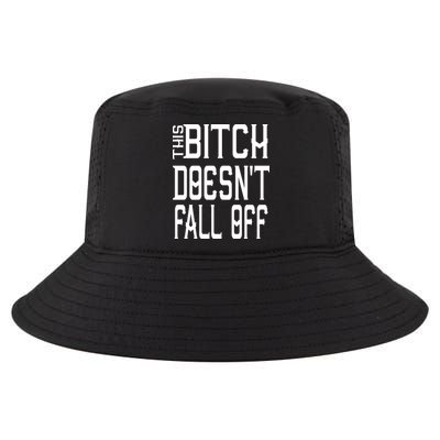 Funny THIS BITCH DOESN'T FALL OFF Cool Comfort Performance Bucket Hat
