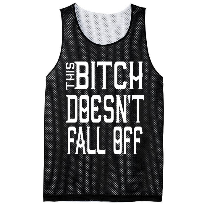 Funny THIS BITCH DOESN'T FALL OFF Mesh Reversible Basketball Jersey Tank