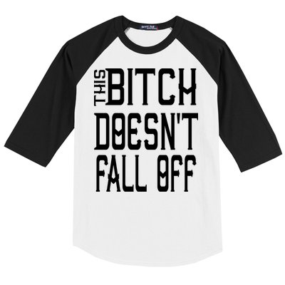 Funny THIS BITCH DOESN'T FALL OFF Baseball Sleeve Shirt