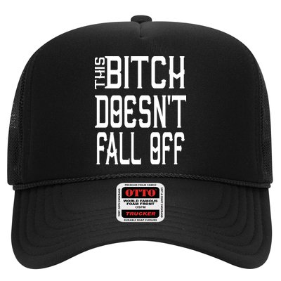 Funny THIS BITCH DOESN'T FALL OFF Trucker Hat