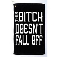 Funny THIS BITCH DOESN'T FALL OFF Golf Towel