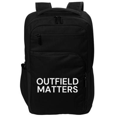 Funny Travel Baseball Outfield Matters Outfielders Impact Tech Backpack