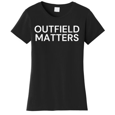 Funny Travel Baseball Outfield Matters Outfielders Women's T-Shirt