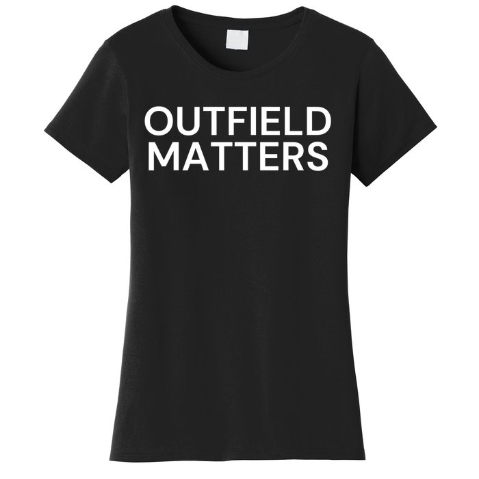 Funny Travel Baseball Outfield Matters Outfielders Women's T-Shirt