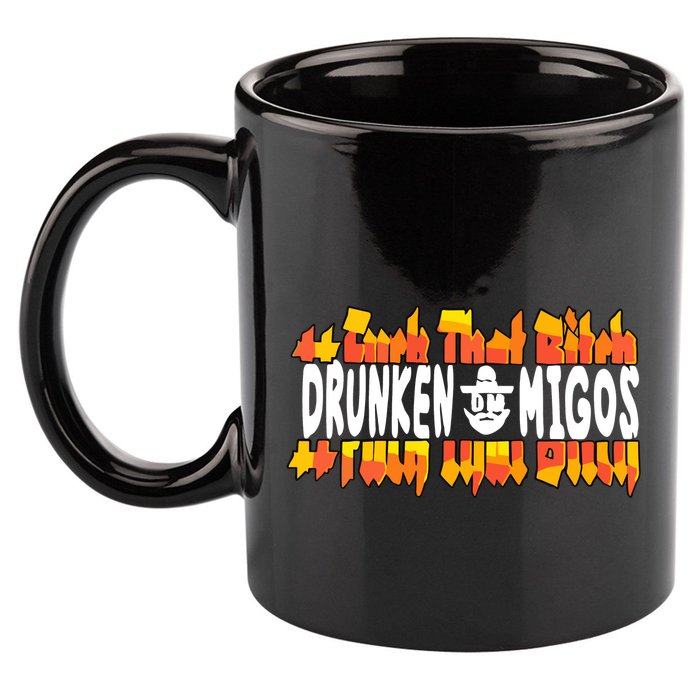Fuck The Bitch Drunken M.I.G.O.S 11oz C Handle Ceramic Mug