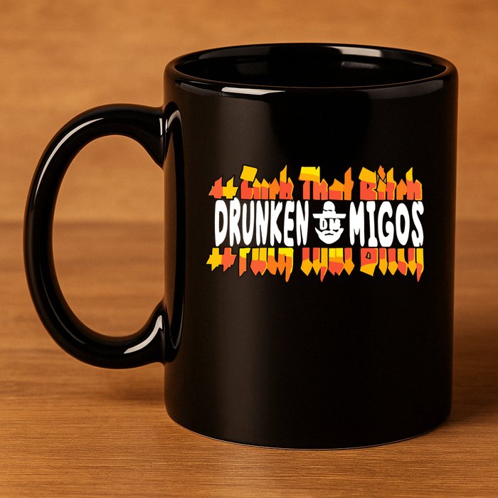 Fuck The Bitch Drunken M.I.G.O.S 11oz C Handle Ceramic Mug