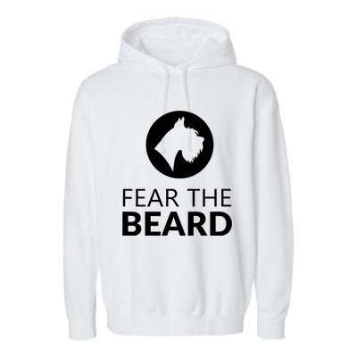 Fear The Beard Funny Schnauzer Lover T Gift Garment-Dyed Fleece Hoodie