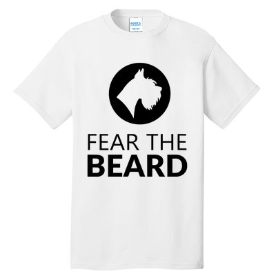 Fear The Beard Funny Schnauzer Lover T Gift Tall T-Shirt