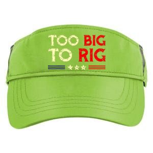 Funny Too Big To Rig 2024 Adult Drive Performance Visor