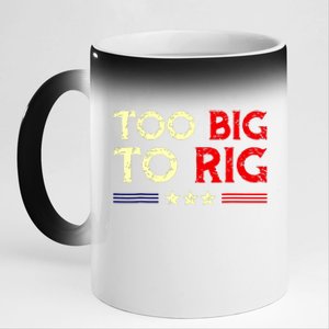 Funny Too Big To Rig 2024 11oz Black Color Changing Mug