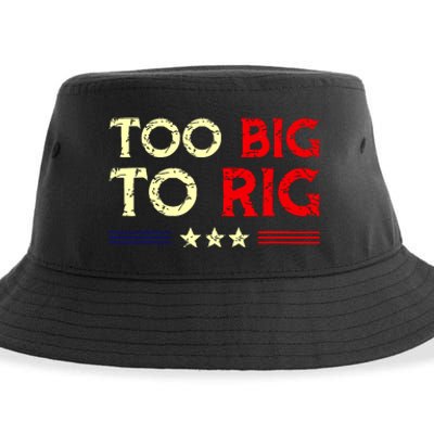 Funny Too Big To Rig 2024 Sustainable Bucket Hat