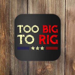 Funny Too Big To Rig 2024 Coaster