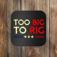 Funny Too Big To Rig 2024 Coaster