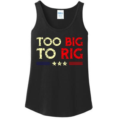 Funny Too Big To Rig 2024 Ladies Essential Tank