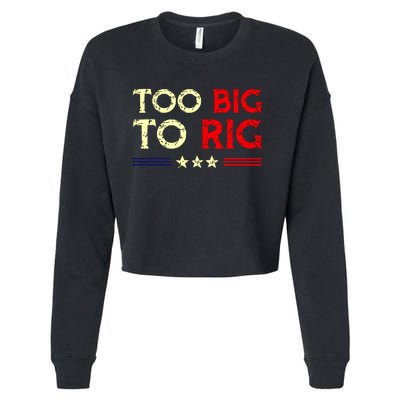 Funny Too Big To Rig 2024 Cropped Pullover Crew