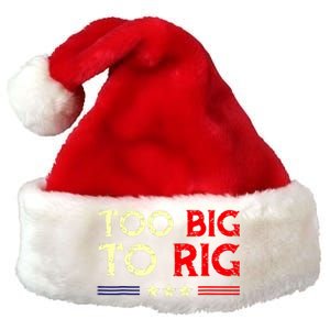 Funny Too Big To Rig 2024 Premium Christmas Santa Hat