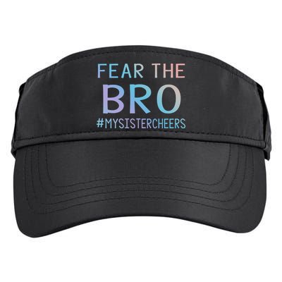 Fear The Bro Mysistercheers Cheerleader Meaningful Gift Adult Drive Performance Visor