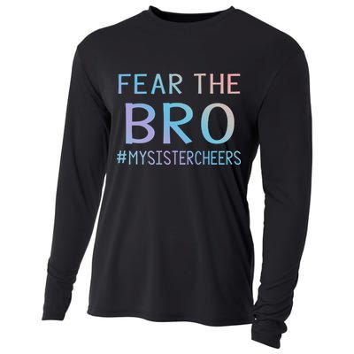 Fear The Bro Mysistercheers Cheerleader Meaningful Gift Cooling Performance Long Sleeve Crew