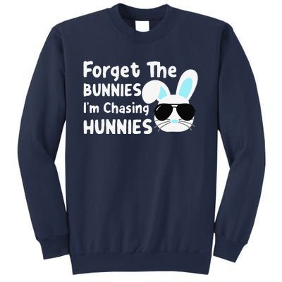 Forget The Bunnies Im Chasing Hunnies Easter Bunnies Sweatshirt