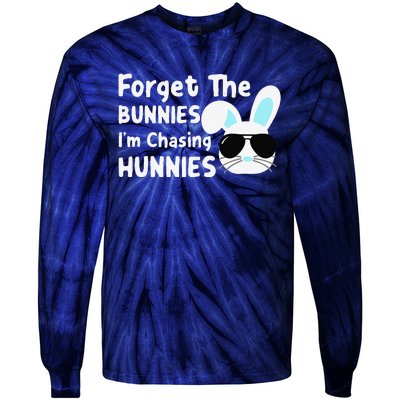 Forget The Bunnies Im Chasing Hunnies Easter Bunnies Tie-Dye Long Sleeve Shirt