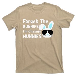 Forget The Bunnies Im Chasing Hunnies Easter Bunnies T-Shirt