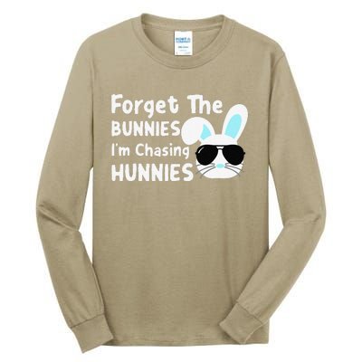 Forget The Bunnies Im Chasing Hunnies Easter Bunnies Tall Long Sleeve T-Shirt