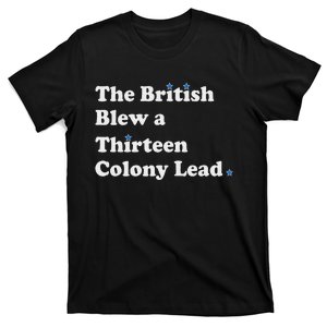 Funny The British Blew Thirteen Colony Lead T-Shirt