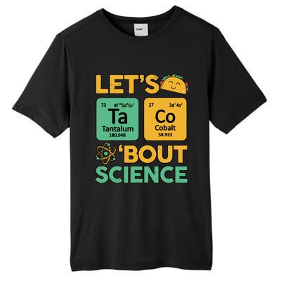 Funny Taco Bout Scienceshirt Tuesday Chemistry Stem Teacher Tall Fusion ChromaSoft Performance T-Shirt