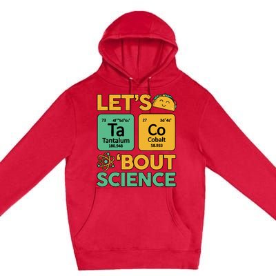 Funny Taco Bout Scienceshirt Tuesday Chemistry Stem Teacher Premium Pullover Hoodie