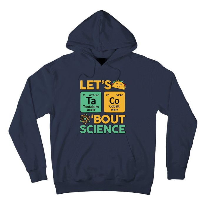 Funny Taco Bout Scienceshirt Tuesday Chemistry Stem Teacher Hoodie